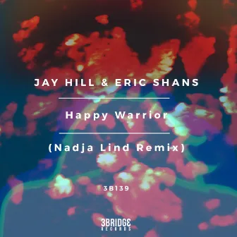 Happy Warrior (Nadja Lind Remix) by Jay Hill