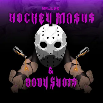 Hockey Masks & Body Shots by Mr Juse