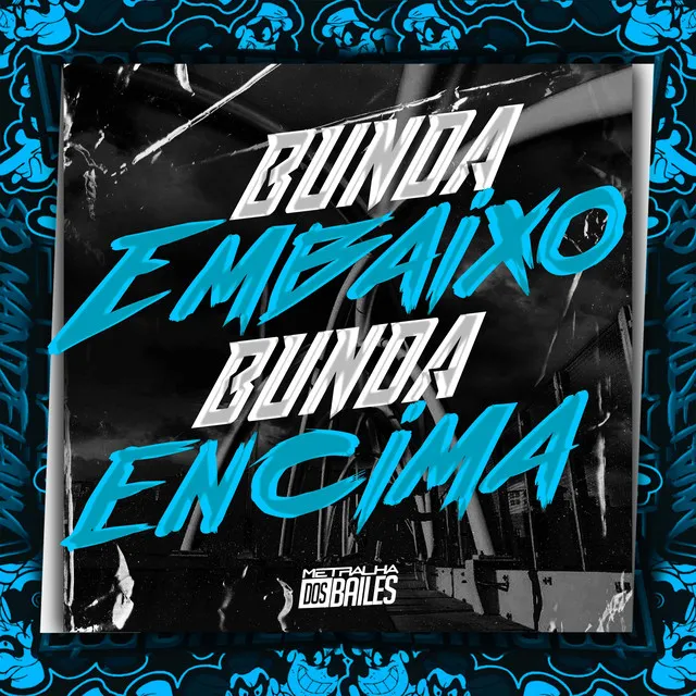 Bunda embaixo bunda encima