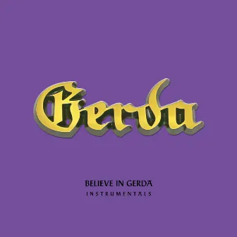 Believe in Gerda (Instrumentals) [instrumental] by GERDA