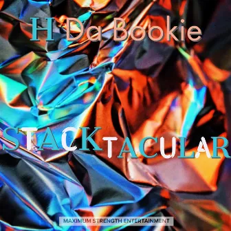 Stacktacular by H Da Bookie