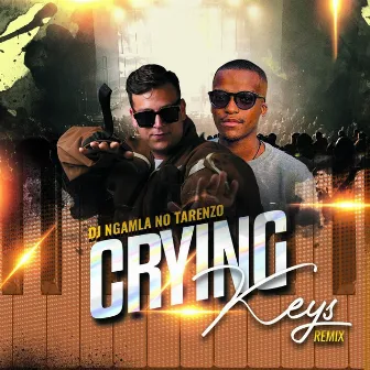 Crying Keys (Remix) by DJ Ngamla No Tarenzo