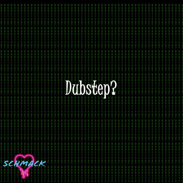 Dubstep?