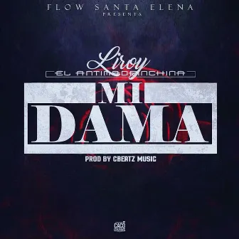 Mi Dama by Liroy AntiMadeInChina