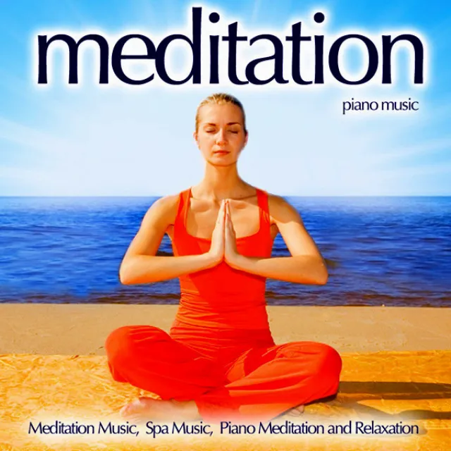 Meditation Piano Music - Meditation Music, Spa Music, Piano Meditation And Relaxation