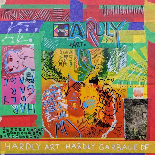 Hardly ART Hardly Garbage