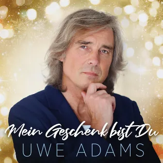 Mein Geschenk bist du by Uwe Adams