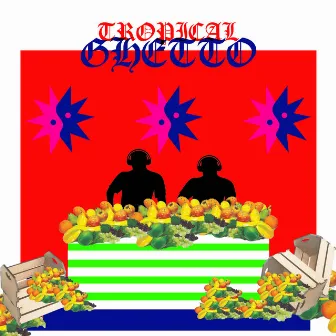 Tropical Ghetto by BADZILLA