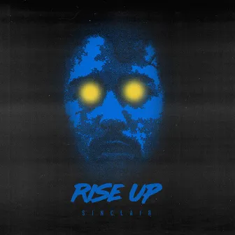 Rise Up by Sinclair