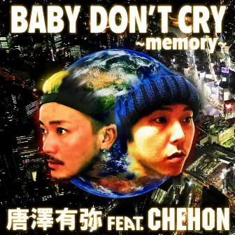 BABY DON'T CRY~memory~ by Yuya Karasawa