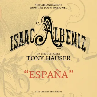 España-New Arrangements from the Piano Music of Isaac Albéniz by Tony Hauser