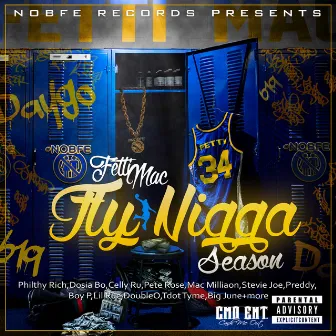 Fly Nigga Season by Fetti Mac