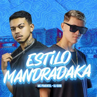 Estilo Mandraka by DJ Gianlluca Bueno