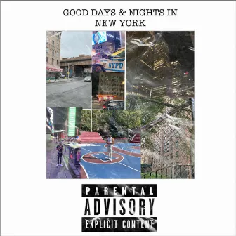 GOOD DAYS & NIGHTS IN NEW YORK by Kid Gotti Born Rich