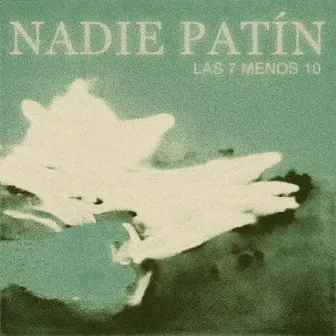 Las 7 Menos 10 by Nadie Patín