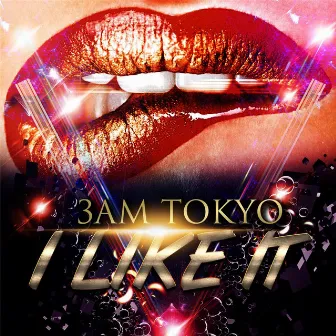 I Like It (feat. Sean Michael Murray) by 3am Tokyo