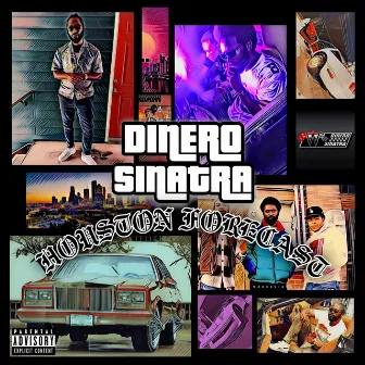 Houston Forecast by Dinero Sinatra