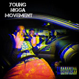 YOUNG NIGGA MOVEMENT by idontknowjeffery