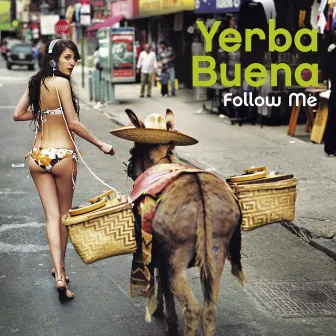 Follow Me by Yerba Buena