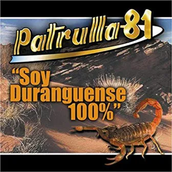 Soy Duranguense 100% by Patrulla 81