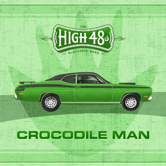 Crocodile Man by The High 48s