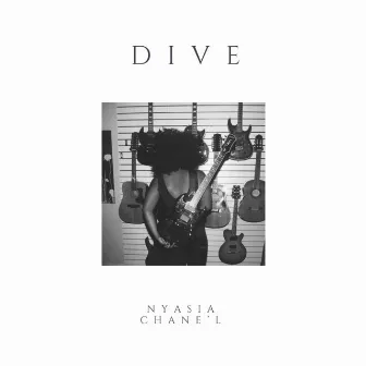 Dive by Nyasia Chane'l