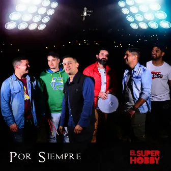 Por Siempre by El Super Hobby