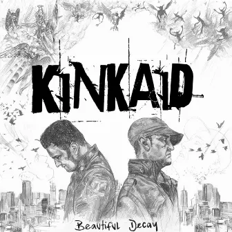 Beautiful Decay by Kinkaid