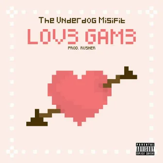 Lov3 Gam3 by The Underdog Misfit