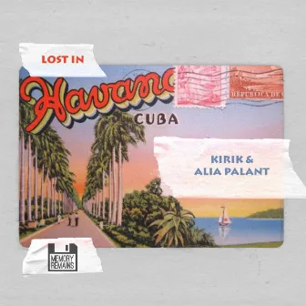 Lost In Havana by ALIA PALANT