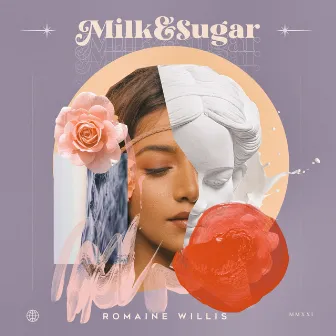 Milk & Sugar by Romaine Willis