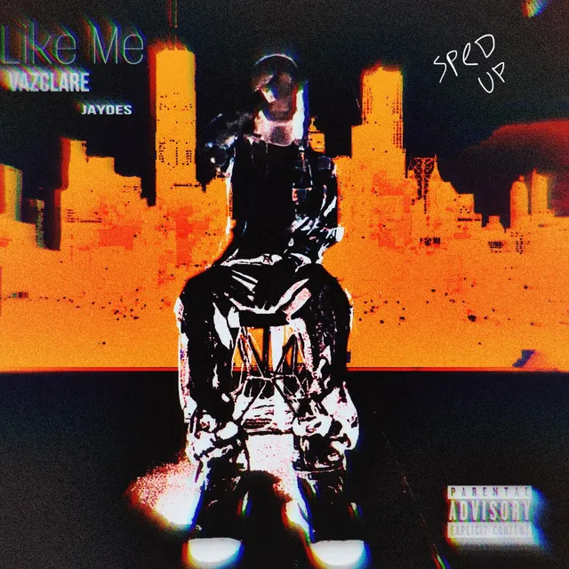 Like Me - Sped Up