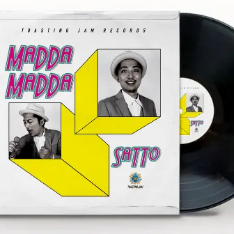 MADDA MADDA by SATTO