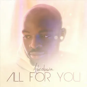 All For You by ADEOLUWA