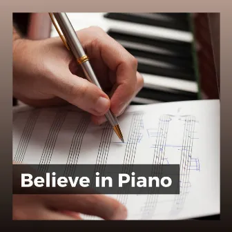 Believe in Piano by Piano Mood