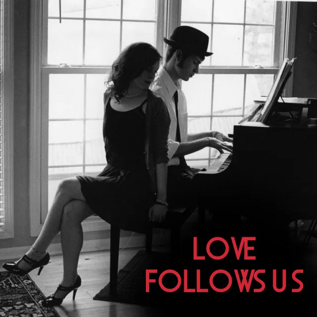 Love Follows Us