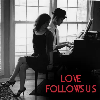 Love Follows Us by Bossa Girls