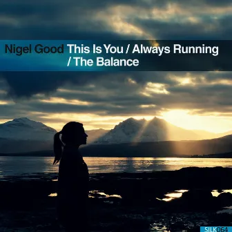 This Is You / Always Running / the Balance by Nigel Good