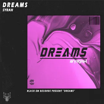 Dreams by Syrah