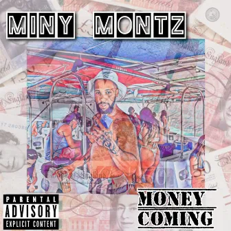 Money Coming by Miny Montz