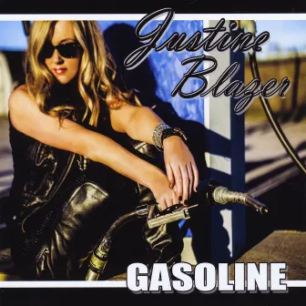 Gasoline by Justine Blazer