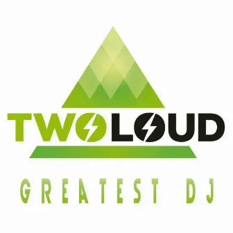 Greatest DJ - Single by twoloud