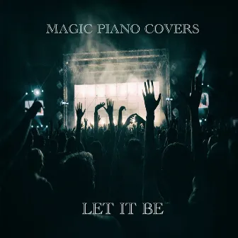 Let it be by Magic Piano Covers