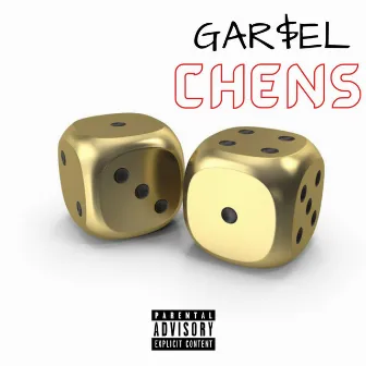 Chens by Gar$el