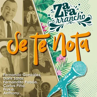 Se Te Nota by Zafarrancho