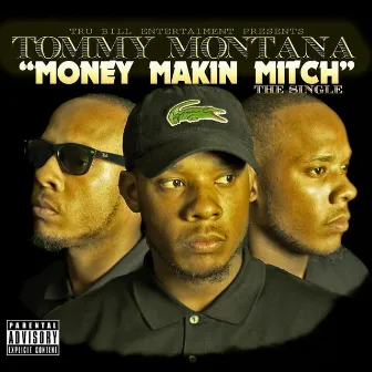 Money Makin Mitch by Tommy Montana