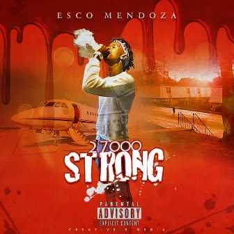 27000 Strong by Esco Mendoza