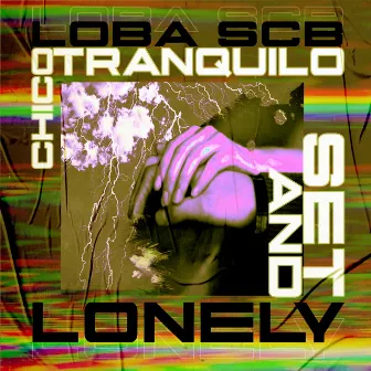 Set And Lonely by Chico Tranquilo