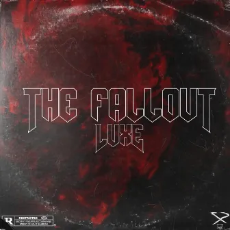 The Fallout by Luxe