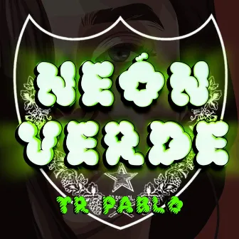 NEON VERDE by TR Pablo